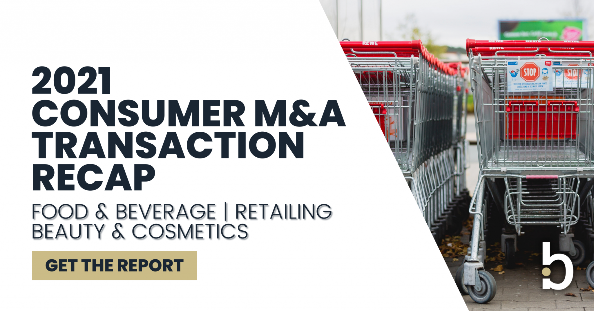 Consumer M&A Transaction Recap, 2021 Bridgepoint Investment Banking